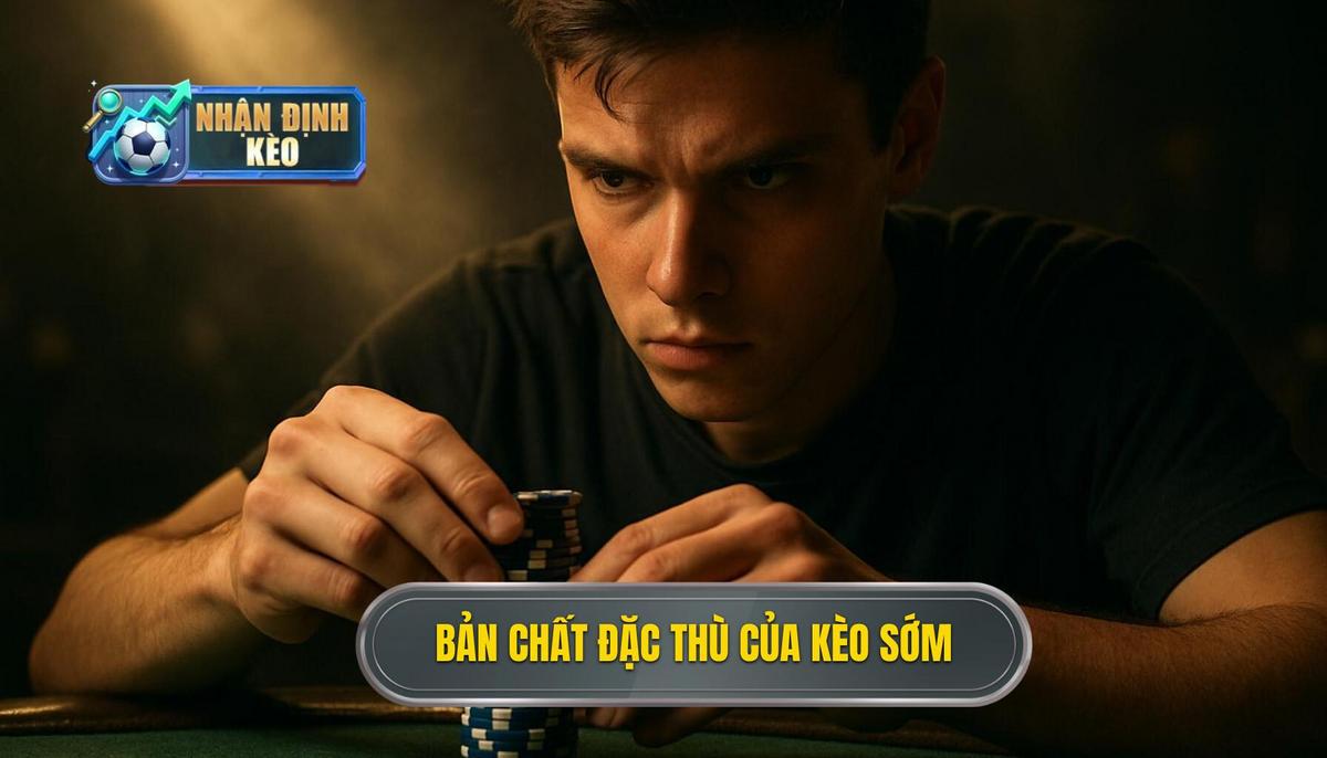 Bản Chất Đặc Thù Của Kèo Góc Sớm