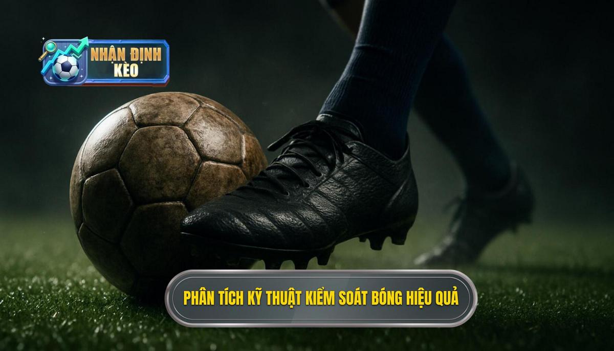 Phân tích đa chiều về Kỹ thuật kiểm soát bóng trong không gian hẹp