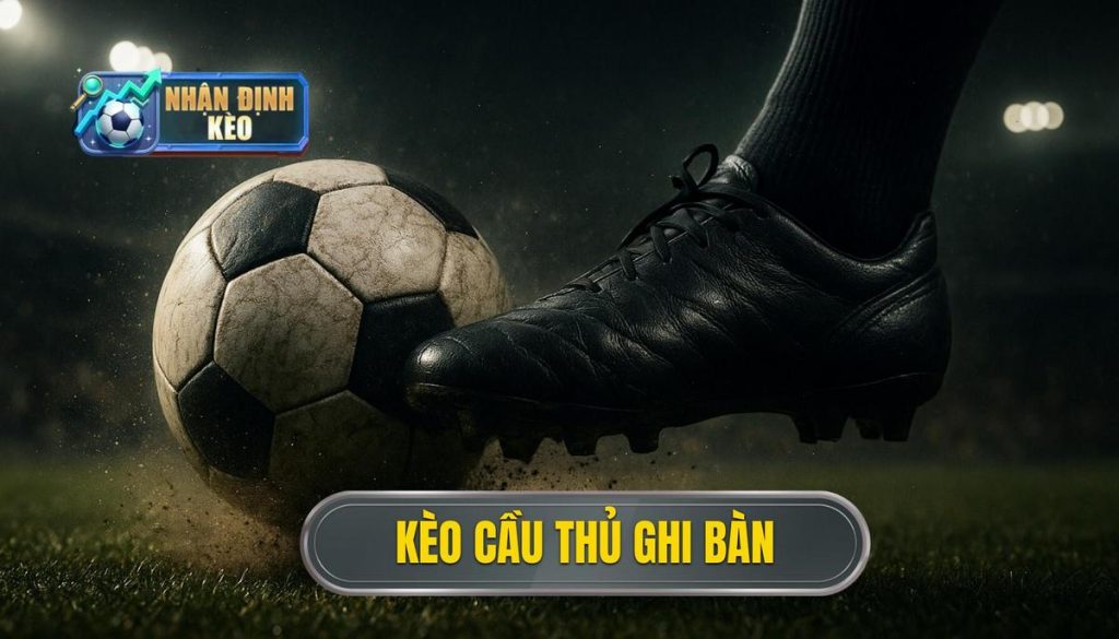 thumb - kèo cầu thủ ghi bàn
